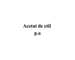 Acetat de etil p.a. Acetat de etil p.a.