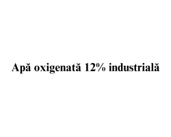 Apa oxigenata 12% industriala