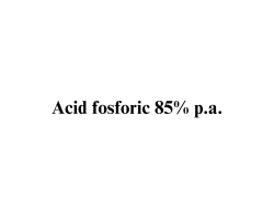 Acid fosforic 85% p.a. Acid fosforic 85% p.a.