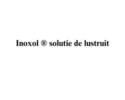 Inoxol ® solutie de lustruit Inoxol ® solutie de lustruit