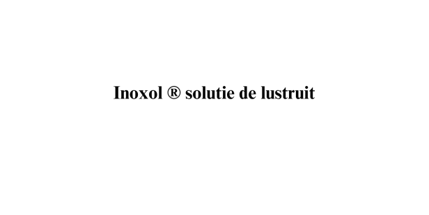 Inoxol ® solutie de lustruit Inoxol ® solutie de lustruit