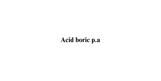 Acid boric p.a. Acid boric p.a.