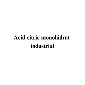 Acid citric alimentar monohidrat industrial Acid citric alimentar monohidrat industrial