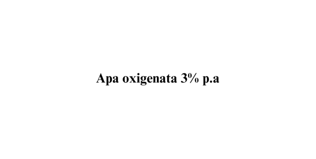 Apa oxigenata 3% p.a.
