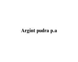 Argint pudra p.a. Argint pudra p.a.