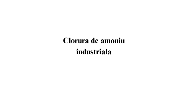 Clorura de amoniu industriala