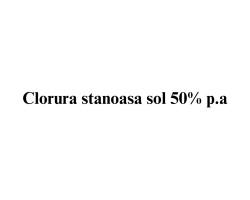 Clorura stanoasa sol 50% p.a.