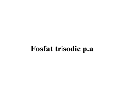 Fosfat trisodic p.a. Fosfat trisodic p.a.