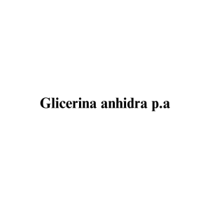 Glicerina anhidra p.a. Glicerina anhidra p.a.