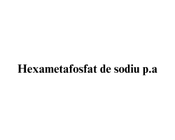 Hexametafosfat de sodiu p.a.