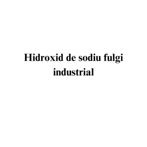 Hidroxid de sodiu fulgi industrial Hidroxid de sodiu fulgi industrial