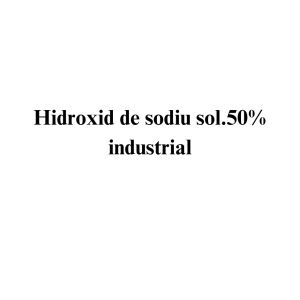Hidroxid de sodiu sol. 50% industrial Hidroxid de sodiu sol. 50% industrial