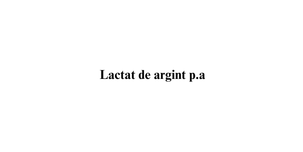 Lactat de argint p.a. Lactat de argint p.a.
