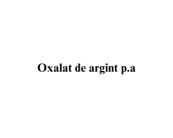 Oxalat de argint p.a.