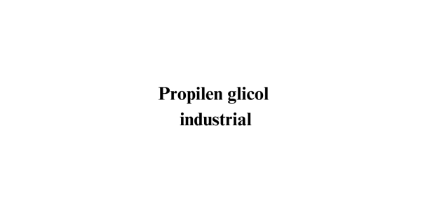 Propilen glicol industrial Propilen glicol industrial