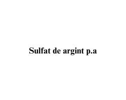 Sulfat de argint p.a.
