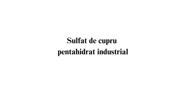 Sulfat de cupru pentahidrat industrial