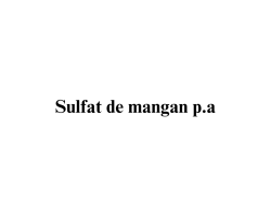 Sulfat de mangan p.a. Sulfat de mangan p.a.