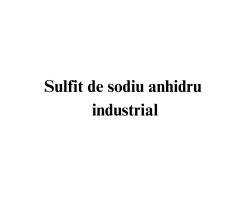 Sulfit de sodiu anhidru industrial