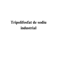 Tripolifosfat de sodiu industrial Tripolifosfat de sodiu industrial